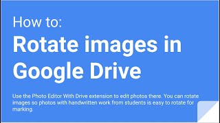 How to Rotate images saved in Google Drive