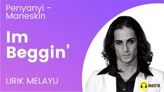 Download lagu Beggin - Maneskin (Lirik & Terjemahan Bahasa Melayu) mp3