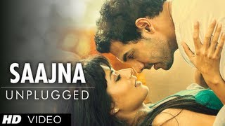Saajna Unplugged I Me Aur Main Full Video Song Fea
