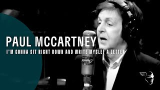 Paul McCartney - I&#39;m Gonna Sit Right Down And Write Myself A Letter (Live Kisses)