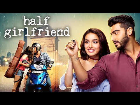 Half Girlfriend (2017)New Released Hindi Romantic Movie - Arjun Kapoor, Shraddha Kapoor - Love Story