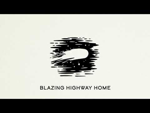 Video thumbnail for Blazing Highway Home