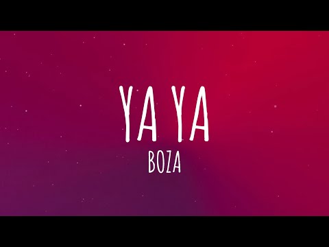 Boza - Ya Ya (Letra/Lyrics)