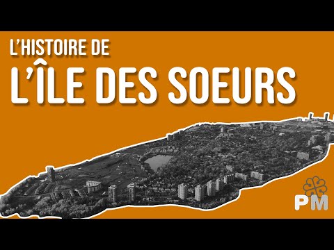 L'histoire de l'île des Sœurs