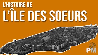 L'histoire de l'île des Sœurs