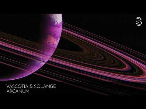 Vascotia & Solange - Arcanum [Serendipity Muzik]