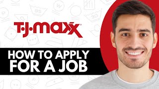How To Apply For A Job At TJ Maxx - Step by Step