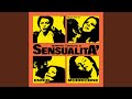 Sensualità (Remastered 2022)