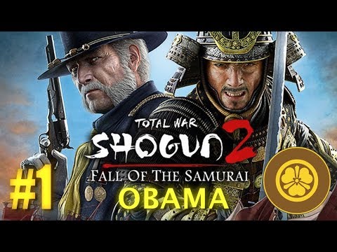 Fall of the Samurai - Shogun 2 -  Clan Obama #1