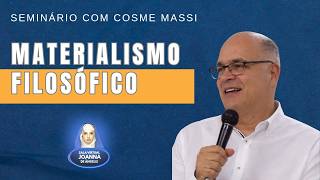Materialismo Filosófico | Seminário com Cosme Massi