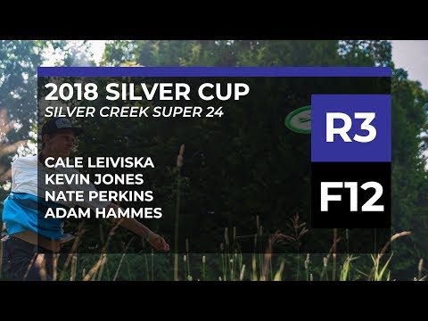 2018 Silver Cup • Final Rnd F12 • Cale Leiviska • Kevin Jones • Nate Perkins • Adam Hammes