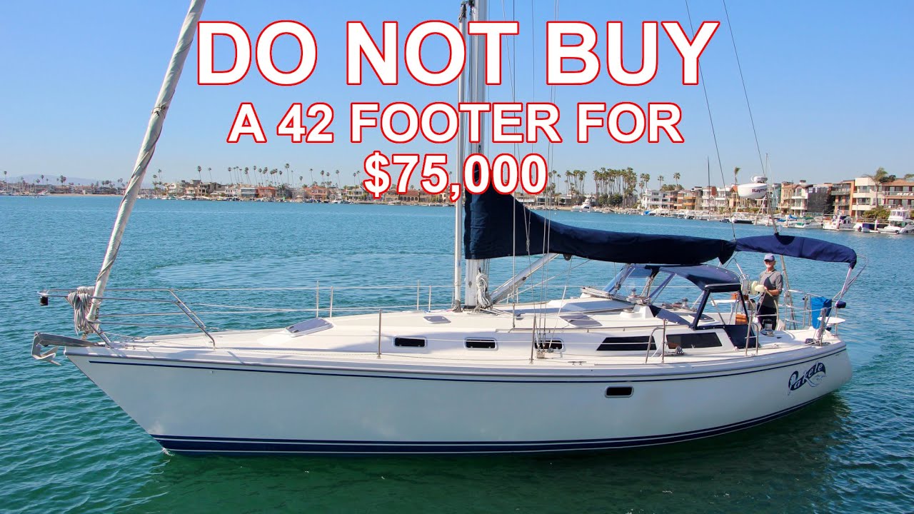 Do NOT Buy A 42 Footer for $75k... OR SHOULD YOU? Ep 294 Lady K Sailing