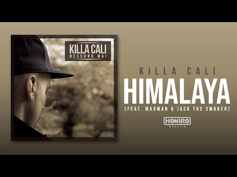 KILLA CALI - 05 - HIMALAYA (feat. MADMAN & JACK THE SMOKER)