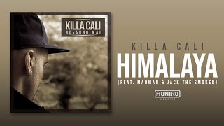 KILLA CALI - 05 - HIMALAYA (feat. MADMAN & JACK THE SMOKER)