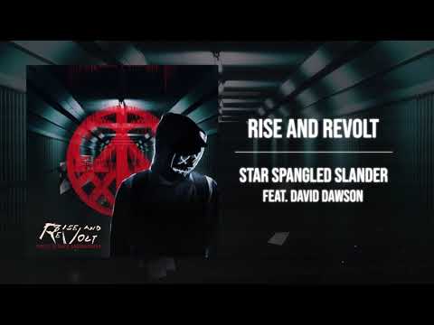 Rise and Revolt - Star Spangled Slander feat. David Dawson