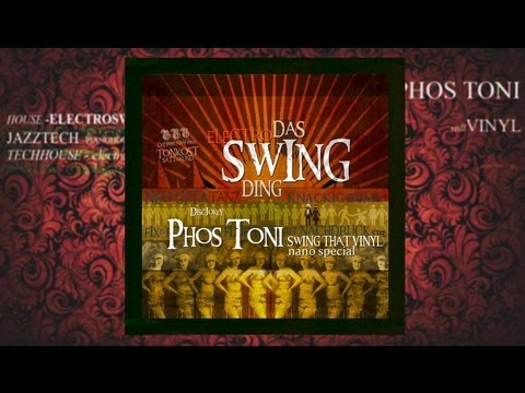 PHOS TONI - SWING THAT VINYL NANO PODCAST ( Electro-Swing Vinyl-Mix )