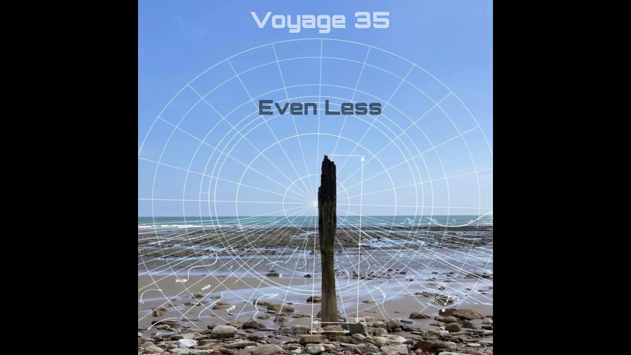 Even Less - Voyage 35 - YouTube