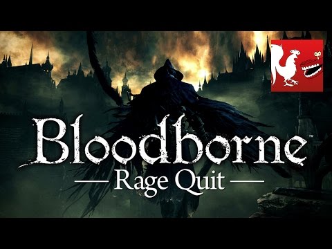 Rage Quit - Bloodborne | Rooster Teeth