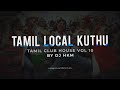 NEW YEAR PARTY DJ MIX 2025 TAMIL KUTHU MIXTAPE DJ HKM