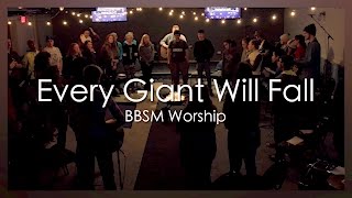 Every Giant Will Fall - BBSM Worship