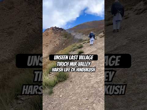 Unbelievable: Last Village of Tirich Mir | Harsh Life in Hindukush Mountains #travel #nature #fyp