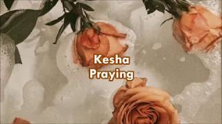 Kesha - Praying Lyrics