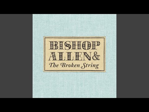 The News From Your Bed - Bishop Allen