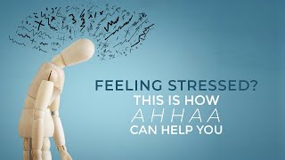 Feeling Stressed? This Is How Ahhaa Can Help You image