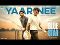 Yaar Nee Video Blue Star Ashok Selvan Shanthanu Govind Vasantha S Jaya Kumar Pa Ranjith