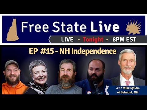 Free State Live #15: "NH Independence" feat. Mike Sylvia