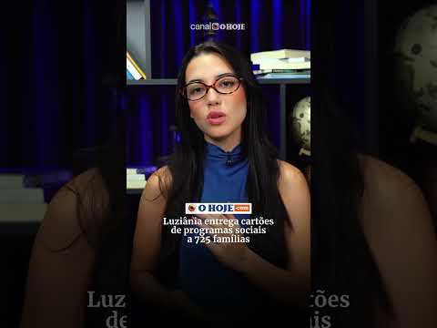 Luziânia entrega cartões de programas sociais a 725 famílias