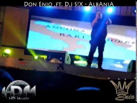 Don Enio & D.j S!X - Albania (Live ne''OPEN PORT'' 26-05-2013) Official Video