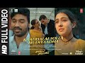 Full Video Kaadhalai Solla Mudiyaadha Galatta Kalyaanam ARRahman Akshay K Sara A K Dhanush