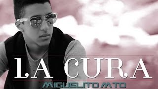 Miguelito MTO La Cura (Lyric Video)