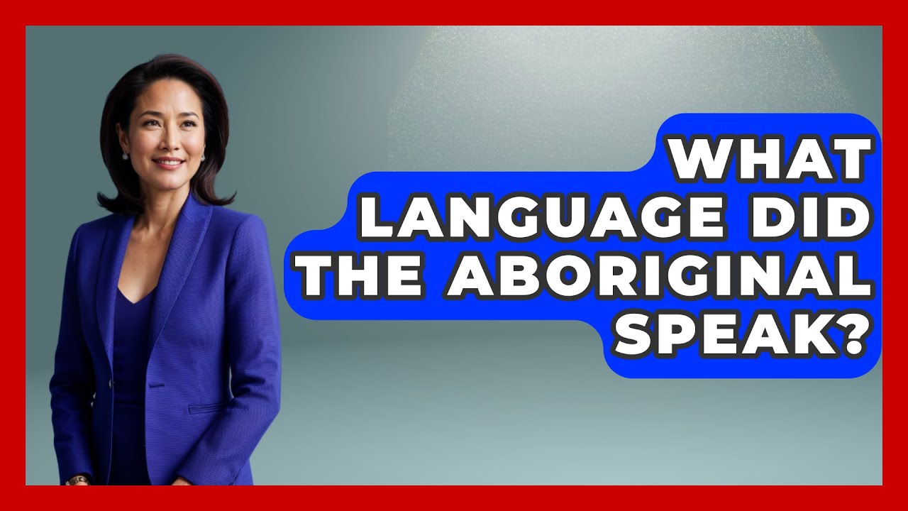 What Language Did The Aboriginal Speak? - The Language Library
