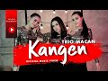 Trio Macan - Kangen (Dewa 19 Cover)