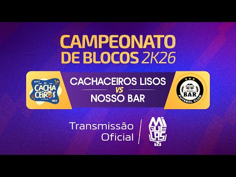 CACHACEIROS LISOS X NOSSO BAR | CAMPEONATO DE BLOCOS\ MIGUEL ALVES-PI 2026