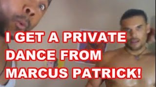 Marcus Patrick DANCES for ME!