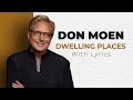 Don Moen - Dwelling Places (Worship Song with Lyrics)