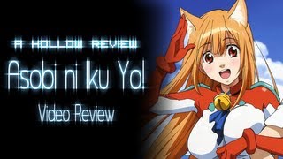 A Hollow Anime Review: Asobi ni Iku yo! | Video Review