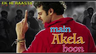 Main Akela Hun | मैं अकेला हूँ | Ek Hi Raasta