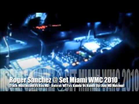 Roger Sanchez @ Set Miami WMC 2010 - (Ray MD Mashup)