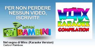 Cartoon Rainbow - Nel segno di Winx - Karaoke Version