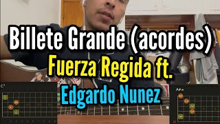 Billete Grande (ACORDES) - FUERZA REGIDA FT EDGARDO NUÑEZ #fuerzaregida #edgardonuñez