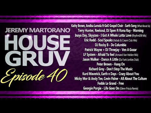 House Gruv Episode 40 - Weekly #housemusic DJ Mix Radio Mixshow - DJ Jeremy Martorano