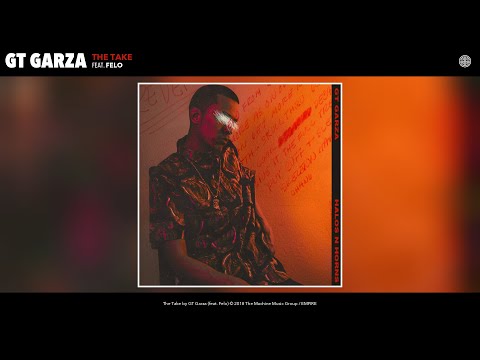 GT Garza - The Take (Audio) (feat. Felo)