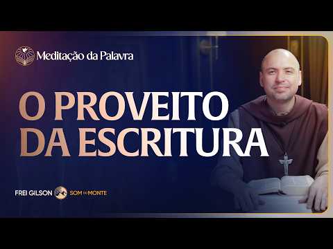 FREI GILSON-MEDITAÇÃO DA PALAVRA