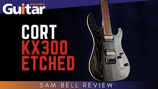 Video thumbnail for Cort KX300 Etched | Review | Sam Bell by Guitar Interactive Magazine
