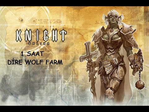 Knight Online Bronze Premium Moradon 1 Saat Dire Wolf Farm (620 adet )