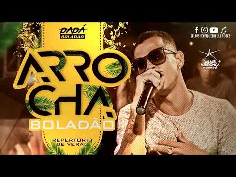 DADÁ BOLADÃO - CD VERÃO 2018 - ARROCHA BOLADÃO - MÚSICAS NOVAS - REPERTORIO PRA PAREDÃO